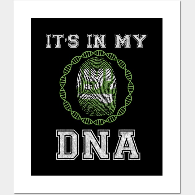 Saudi Arabia  It's In My DNA - Gift for Saudi Arabian From Saudi Arabia Wall Art by Country Flags